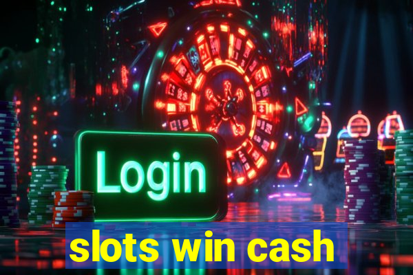 slots win cash